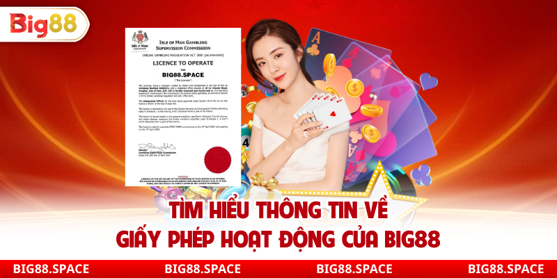 Tìm hiểu thông tin về giấy phép hoạt động của Big88